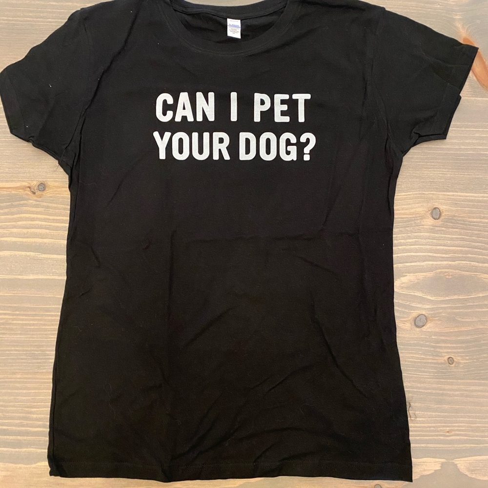 NEW Can I Pet Your Dog Tee
